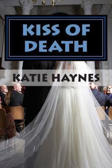 Kiss of Death: Katie knew as a child, someday she would be a writer. As an abused child herself she felt that to stop abuse, you must