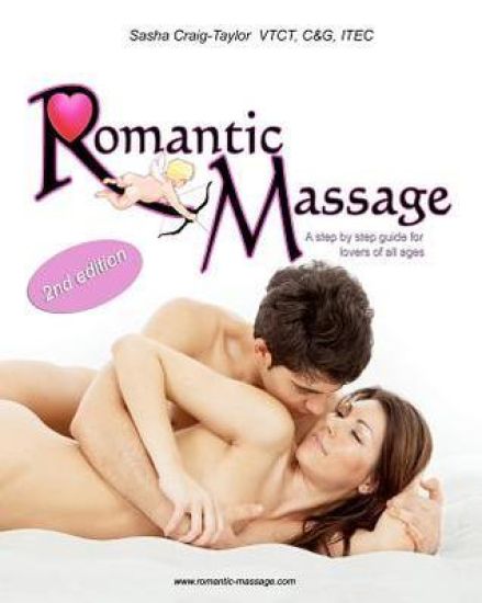 Romantic Massage: A step by step guide for lovers of all ages