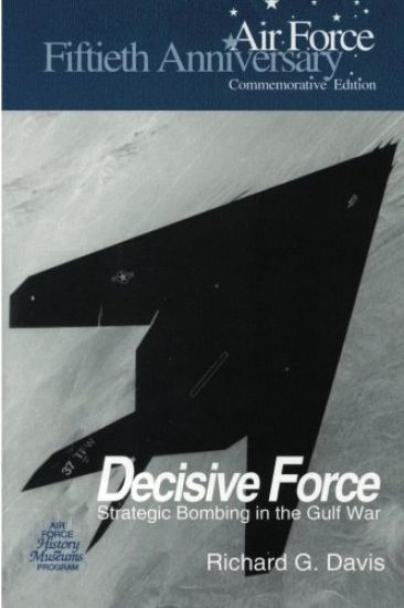 Decisive Force: Strategic Bombing in the Gulf War