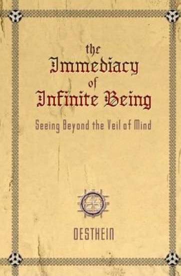 The Immediacy of Infinite Being: Seeing beyond the veil of mind