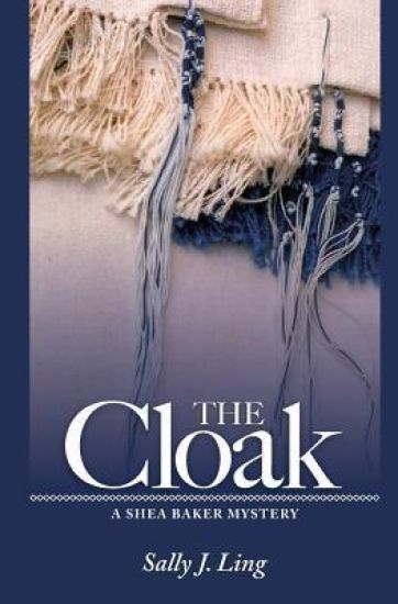 The Cloak: A Shea Baker Mystery