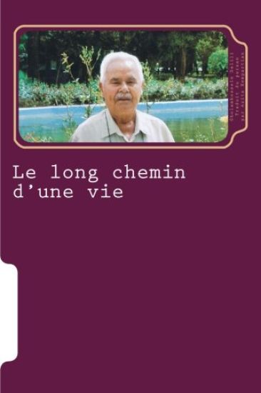 Le long chemin d'une vie: Chroniques iraniennes, 1926 - 1979