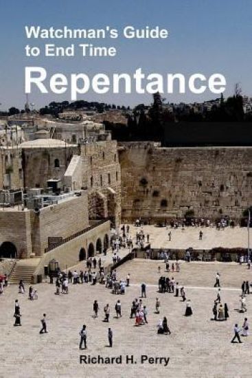 Watchman's Guide to End Time Repentance: Large Print Edition