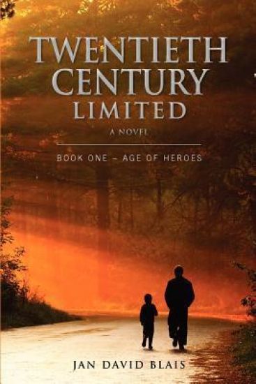 Twentieth Century Limited: Book One - Age of Heroes