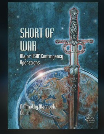 Short of War: Major U.S.A.F. Contingency Operations