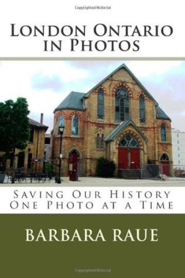 London Ontario in Photos: Saving Our History One Photo at a Time