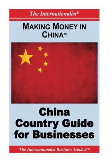 Making Money in China: China Country Guide for Businesses
