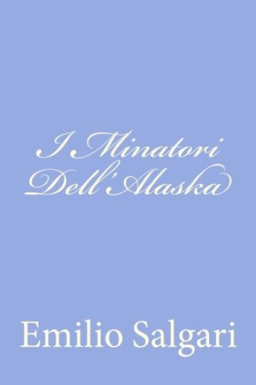 I Minatori Dell'Alaska