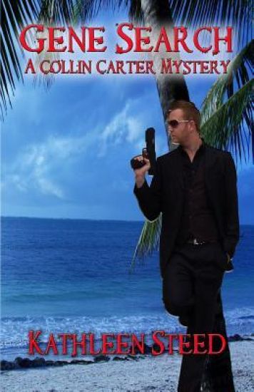 Gene Search: A Collin Carter Mystery