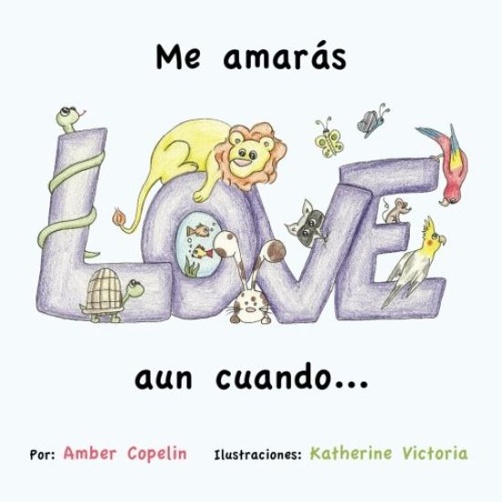 Me amarás aun cuando...: Spanish Version