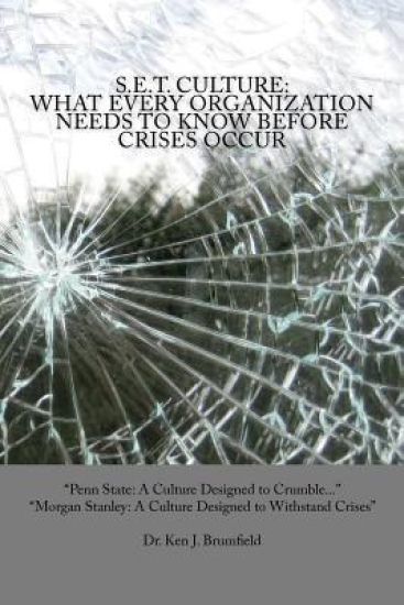 S.E.T. Culture: What Every Organization Needs to Know Before Crises Occur