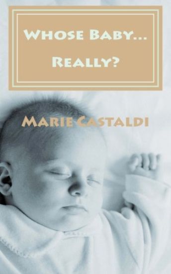 Whose Baby...Really?