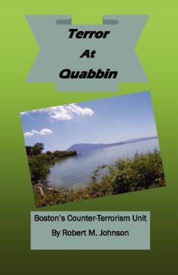 Terror At Quabbin: Boston's Counter-Terrorism Uni