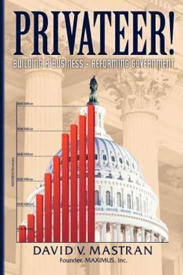 Privateer!: Building A Business, Reforming Government