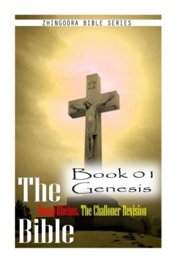 The Bible Douay-Rheims, the Challoner Revision -Book 01 Genesis