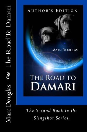 The Road To Damari, book two of the Slingshot Series