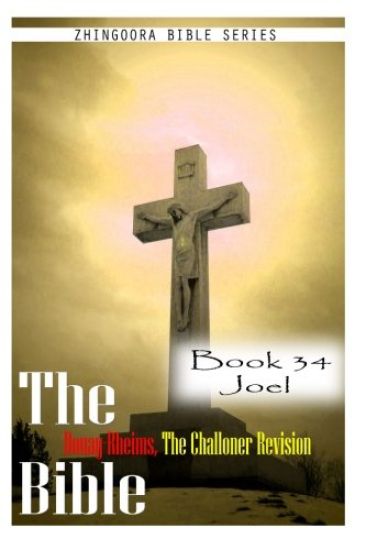 The Bible Douay-Rheims, the Challoner Revision- Book 34 Joel