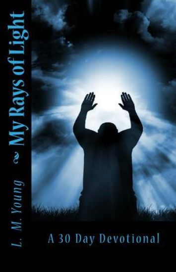 My Rays of Light: A 30 Day Devotional