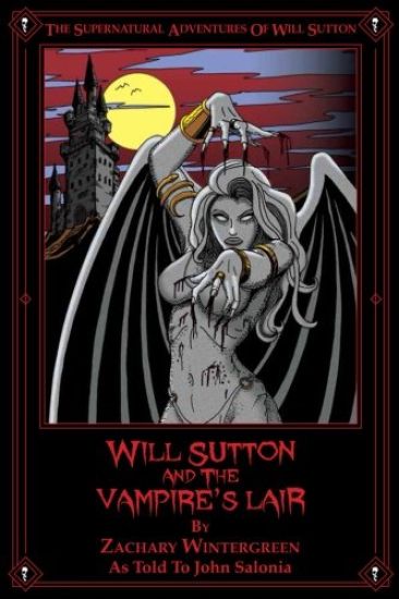 Will Sutton and the Vampire's Lair: The Supernatural Adventures of Will Sutton