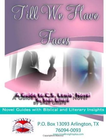 Till We Have Faces Novel Guide