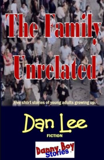 Danny Boy Stories - The Family Unrelated