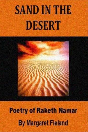 Sand in the Desert: Poems of Raketh Namar as translated by Ardaval Namar and Gavin Frey