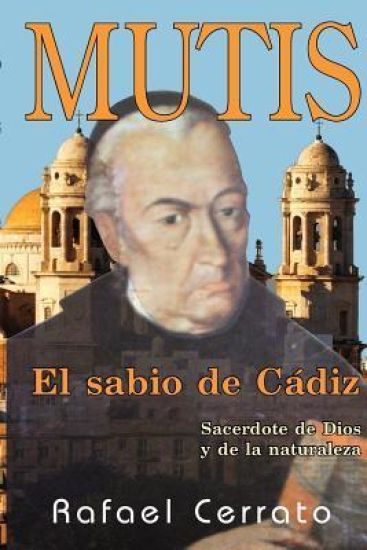 Mutis: El sabio de Cadiz