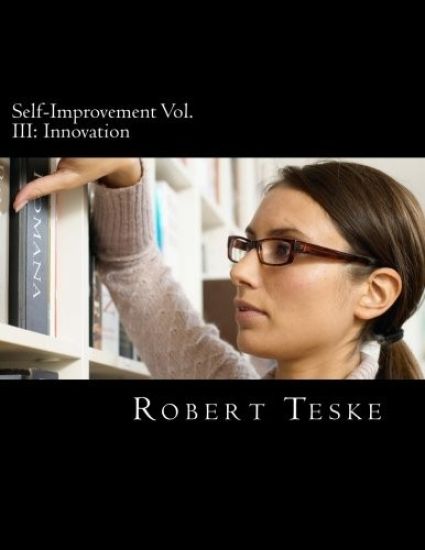 Self-Improvement Vol. III: Innovation