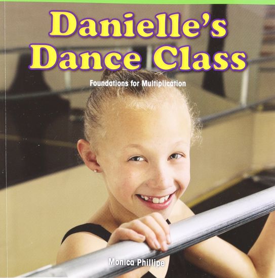 Danielle's Dance Class: Foundations for Multiplication