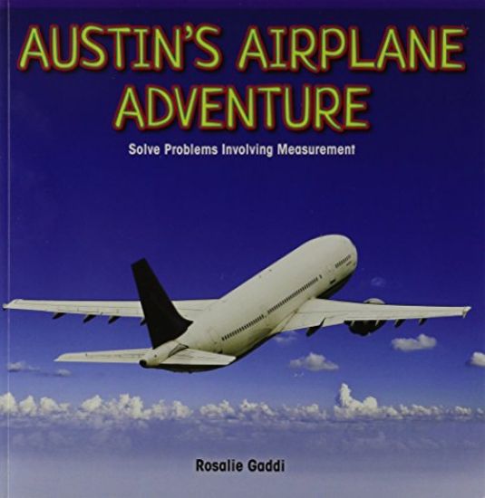 Austin's Airplane Adventure: Solve Problems Involving Measurement