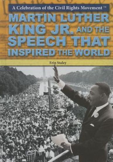 Martin Luther King Jr. and the Speech That Inspired the World