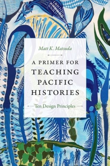 A Primer for Teaching Pacific Histories