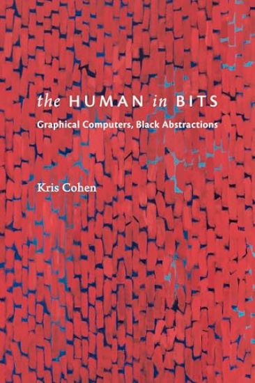 The Human in Bits: Graphical Computers, Black Abstractions