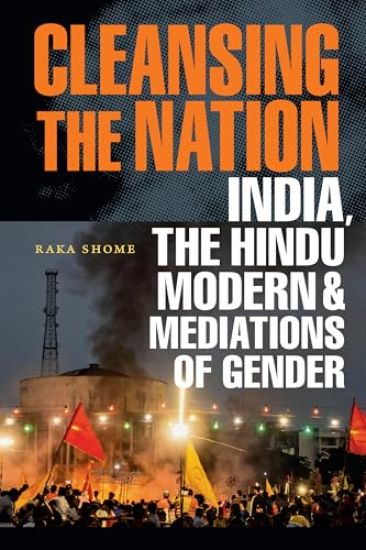 Cleansing the Nation: India, the Hindu Modern, and Mediations of Gender