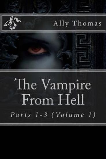 The Vampire From Hell (Parts 1-3)