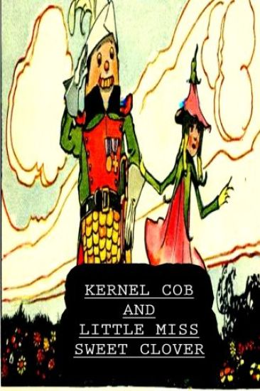 Kernel Cob And Little Miss Sweet Clover
