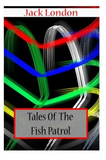 Tales Of The Fish Patrol