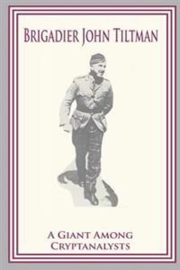 Brigadier John Tiltman: A Giant Among Cryptanalysts