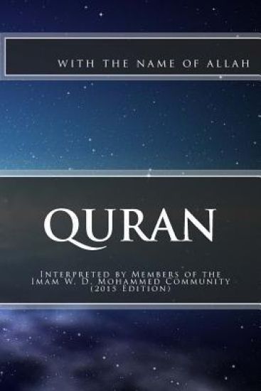 Quran: Translations Compiled by Members of the Imam W.D. Mohammed Community