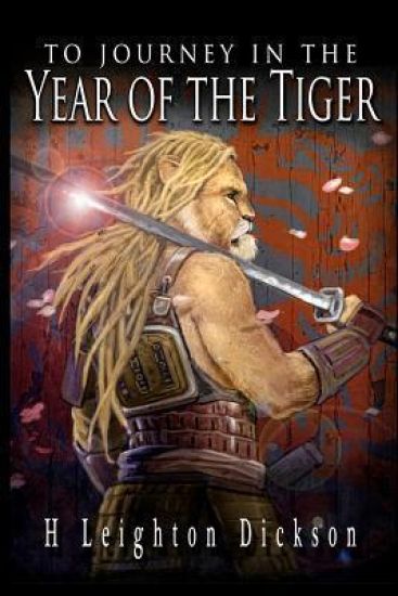 To Journey in the Year of the Tiger: Tails of the Upper Kingdom: Book 1