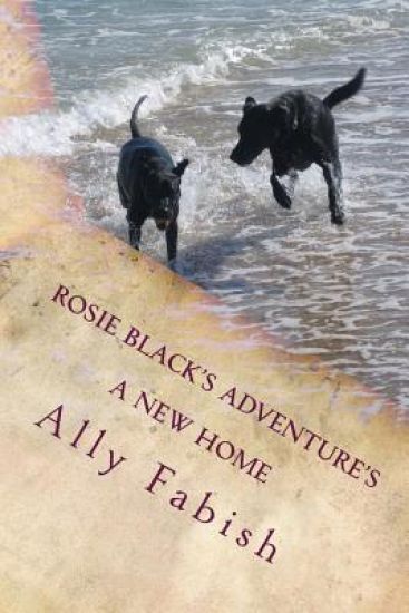 A New Home: Rosie Black's Adventures