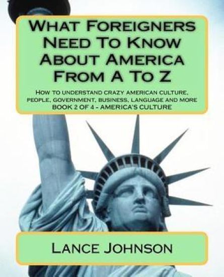 What Foreigners Need to Know about America from A to Z: America's Heritage
