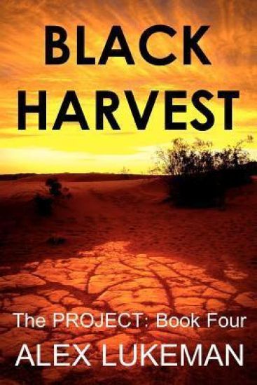 Black Harvest: The Project: Book Four