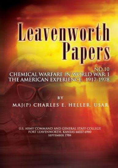 Leavenworth Papers, Chmical Warfare in World War I: The American Experience, 1917-1918