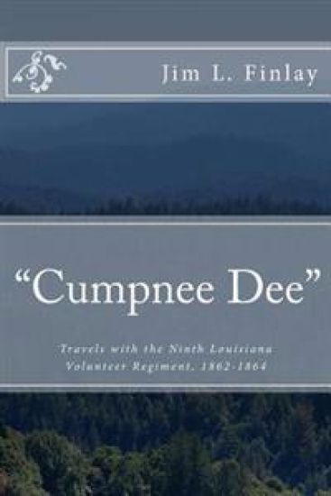 Cumpnee Dee: Travels with the Ninth Louisiana Volunteer Regiment, 1862-1863