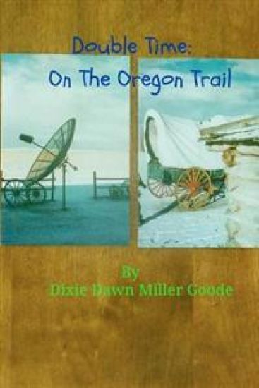 Double Time: On The Oregon Trail