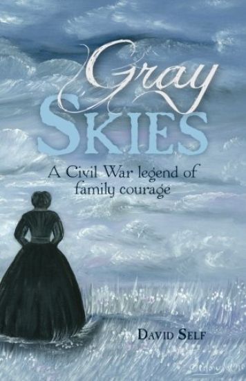Gray Skies: A Civil War Legend of Family Courage
