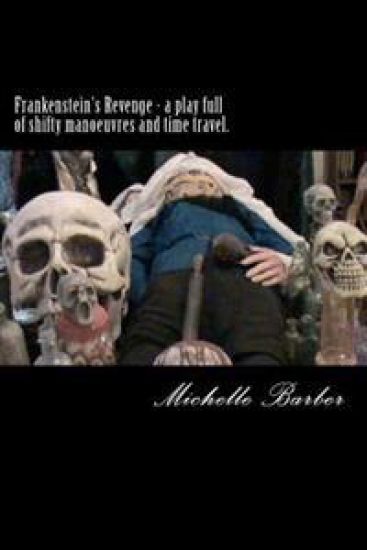 Frankenstein's Revenge - a play full of shifty manoeuvres and time travel.