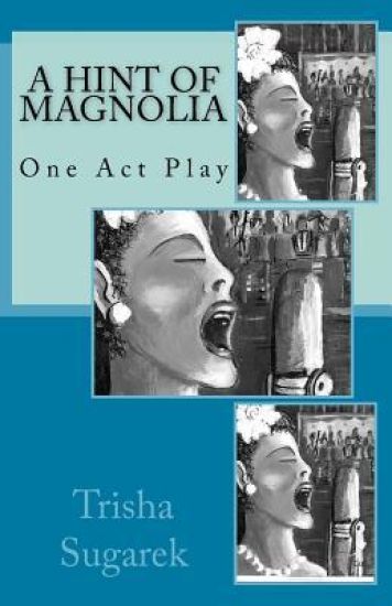 A Hint of Magnolia: One Act Play
