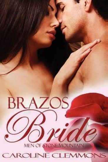 Brazos Bride: Men of Stone Mountain Book 1. Micah